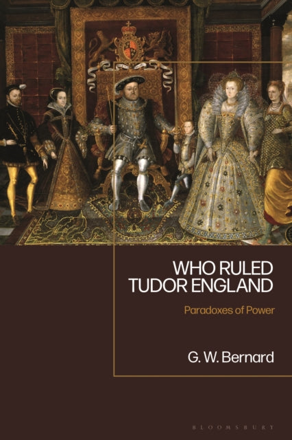 Book cover of: Who Ruled Tudor England. By: Bernard, George