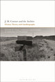 Book cover of: J.M. Coetzee and the Archive. By: Marc Farrant