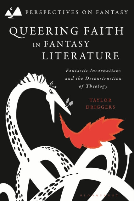 Book cover of: Queering Faith in Fantasy Literature. By: Taylor Driggers
