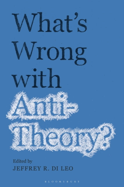 Book cover of: What’s Wrong with Antitheory?. By: Jeffrey R. Di Leo