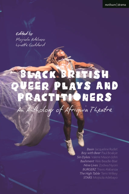 Book cover of: Black British Queer Plays and Practitioners: An Anthology of Afriquia Theatre. By: Paul Boakye