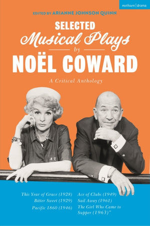 Selected Musical Plays by Noel Coward: A Critical Anthology