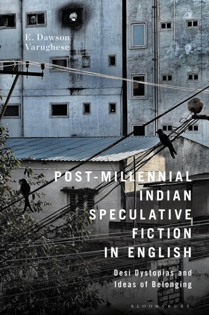 Book cover of: Post-Millennial Indian Speculative Fiction in English. By: E. Dawson Varughese