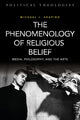 Book cover of: Phenomenology of Religious Belief. By: Michael J. Shapiro