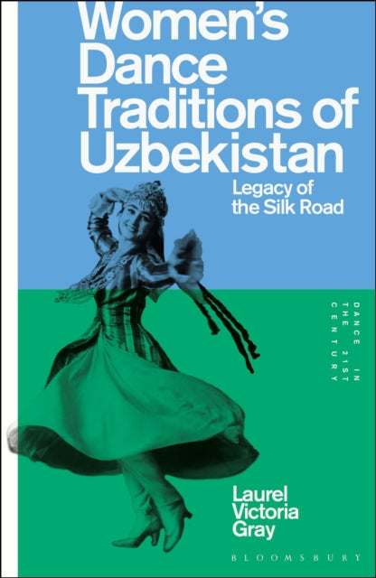 Book cover of: Women’s Dance Traditions of Uzbekistan. By: Laurel Victoria Gray