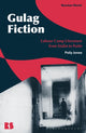 Book cover of: Gulag Fiction. By: Polly Jones