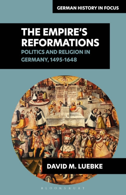Book cover of: Empire's Reformations. By: David M. Luebke