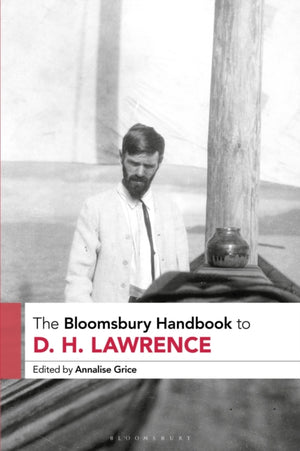 Bloomsbury Handbook to D. H. Lawrence
