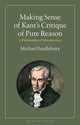 Book cover of: Making Sense of Kant's “Critique of Pure Reason”. By: Michael Pendlebury