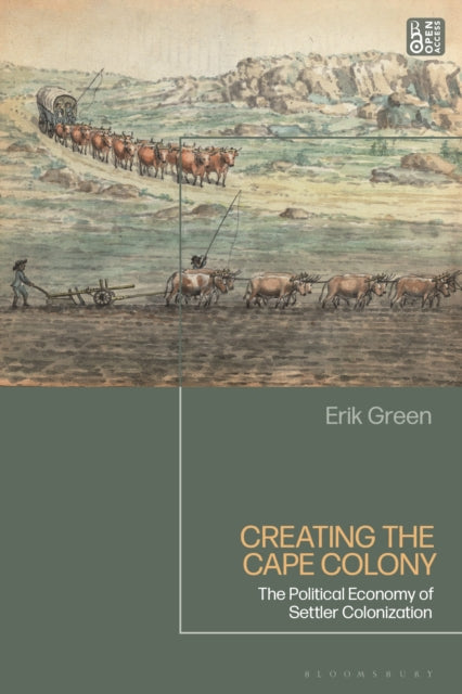 Book cover of: Creating the Cape Colony. By: Erik Green