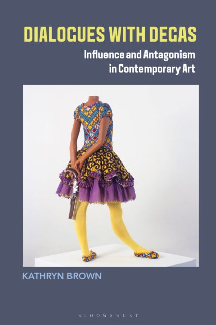 Book cover of: Dialogues with Degas. By: Kathryn Brown