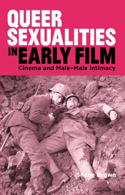 Book cover of: Queer Sexualities in Early Film. By: Shane Brown