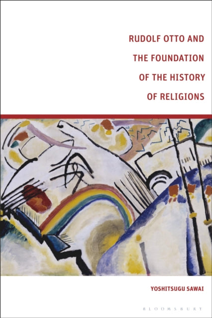 Book cover of: Rudolf Otto and the Foundation of the History of Religions. By: Yoshitsugu Sawai