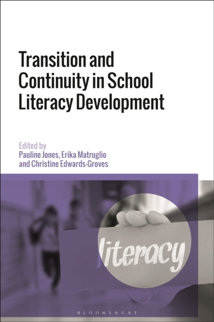 Book cover of: Transition and Continuity in School Literacy Development. By: Pauline Jones