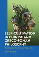 Book cover of: Self-Cultivation in Chinese and Greco-Roman Philosophy. By: David Machek