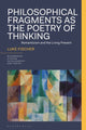 Book cover of: Philosophical Fragments as the Poetry of Thinking