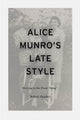 Book cover of: Alice Munro's Late Style. By: Robert Thacker