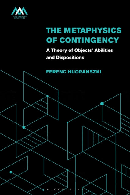 Book cover of: Metaphysics of Contingency. By: Ferenc Huoranszki