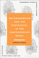 Book cover of: Metamodernism and the Postdigital in the Contemporary Novel. By: Spencer Jordan
