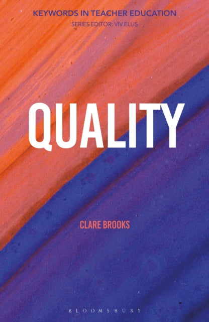 Quality, Keywords in Teacher Education 9781350285965 Clare Brooks