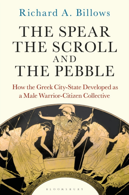 Book cover of: Spear, the Scroll, and the Pebble. By: Richard A. Billows
