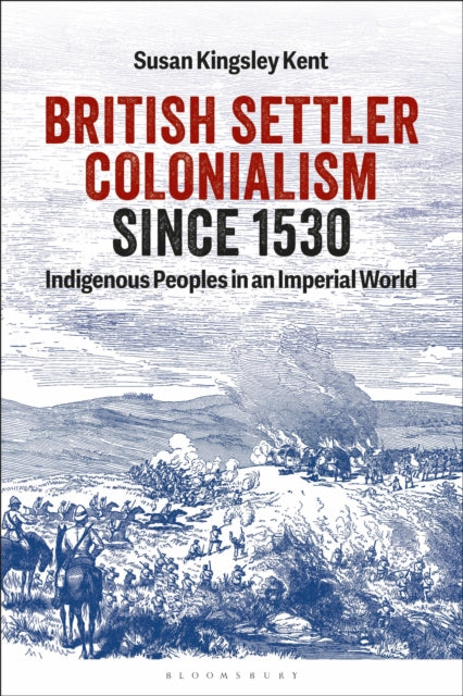 British Settler Colonialism since 1530