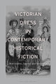 Book cover of: Victorian Dress in Contemporary Historical Fiction. By: Danielle Mariann Dove