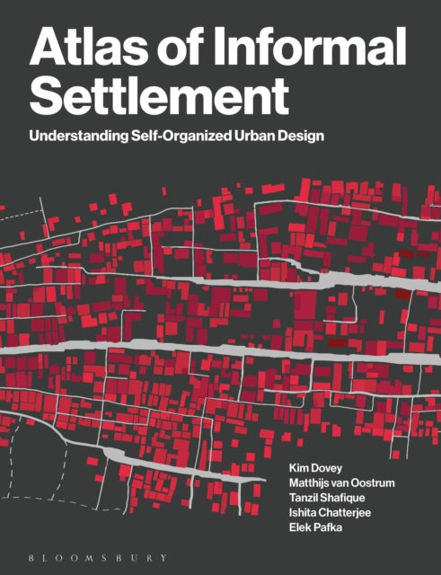 Book cover of: Atlas of Informal Settlement. By: Kim Dovey