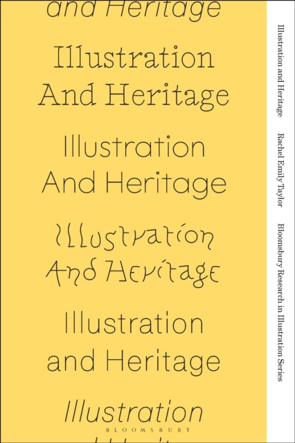 Book cover of: Illustration and Heritage. By: Rachel Emily Taylor