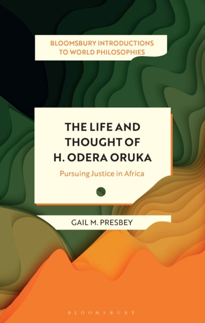 Book cover of: Life and Thought of H. Odera Oruka. By: Gail M. Presbey