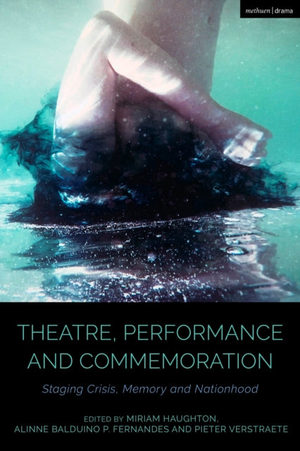 Book cover of: Theatre, Performance and Commemoration. By: Miriam Haughton
