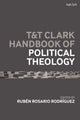Book cover of: T&T Clark Handbook of Political Theology. By: Rubén Rosario Rodríguez