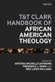 Book cover of: T&T Clark Handbook of African American Theology. By: Frederick L. Ware
