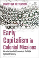 Book cover of: Early Capitalism in Colonial Missions