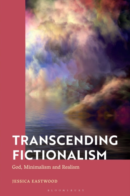 Book cover of: Transcending Fictionalism. By: Jessica Eastwood