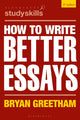 How to Write Better Essays 9781350337923 Bryan Greetham