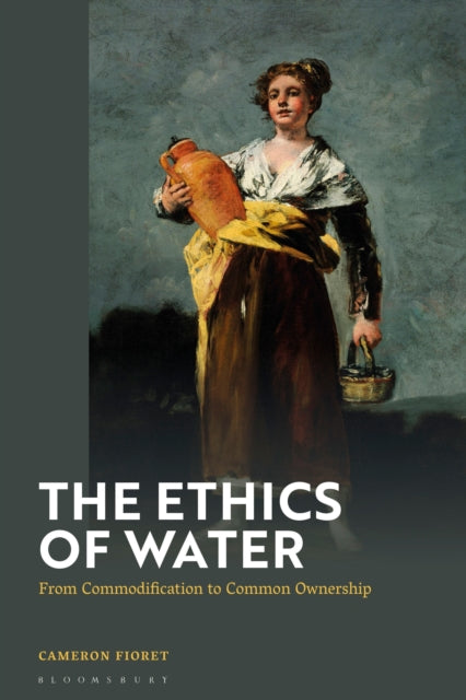 Book cover of: Ethics of Water. By: Cameron Fioret