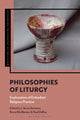 Book cover of: Philosophies of Liturgy. By: J. Aaron Simmons
