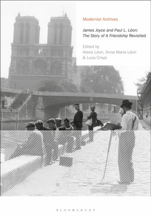 James Joyce and Paul L. Leon: The Story of a Friendship' Revisited