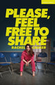 Book cover of: Please, Feel Free to Share. By: Rachel Causer