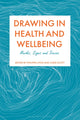 Book cover of: Drawing in Health and Wellbeing. By: Philippa Lyon