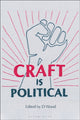 Book cover of: Craft is Political. By: D. Wood