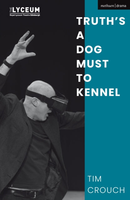 Truth’s a Dog Must to Kennel