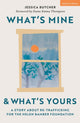 Book cover of: What's Mine & What's Yours. By: Jessica Butcher