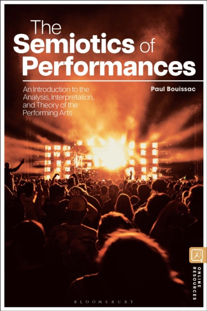 Book cover of: Semiotics of Performances. By: Paul Bouissac