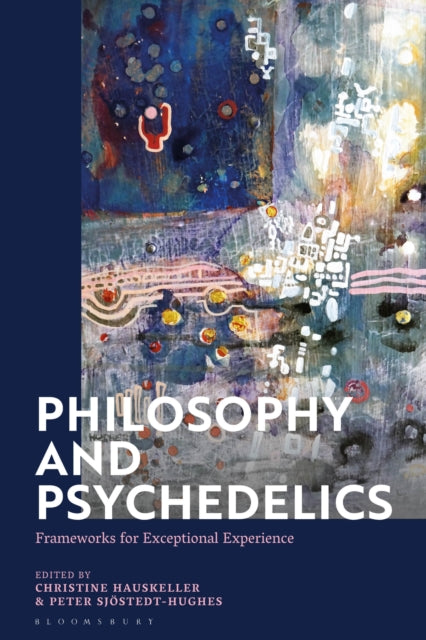 Book cover of: Philosophy and Psychedelics. By: Christine Hauskeller