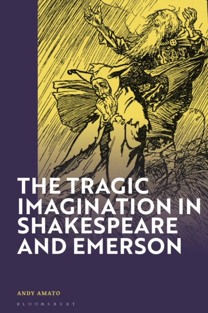 Book cover of: Tragic Imagination in Shakespeare and Emerson. By: Andy Amato