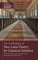 Book cover of: Anthology of Neo-Latin Poetry by Classical Scholars. By: Stephen Harrison