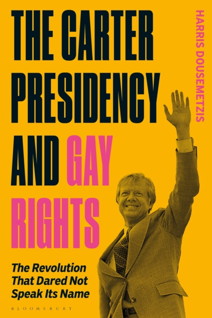 Book cover of: Carter Presidency and Gay Rights. By: Harris Dousemetzis
