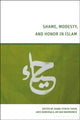 Book cover of: Shame, Modesty, and Honor in Islam. By: Ayang Utriza Yakin